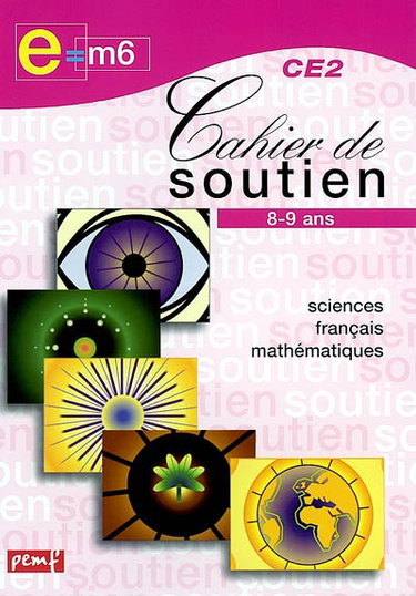 Couverture de Cahier de soutien e = m6, CE2 8-9 ans : les mouvements et les équilibres