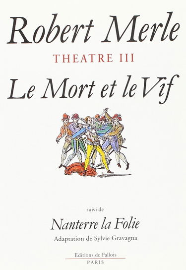 Le Mort et le vif. Nanterre la folie