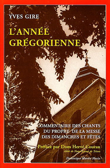 L'année grégorienne : commentaire des chants du propre de la messe des dimanches et fêtes