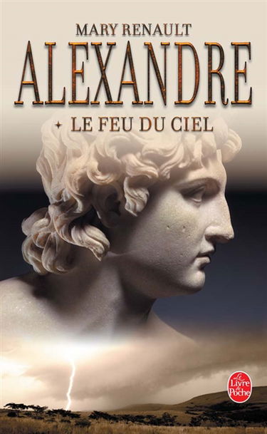 Alexandre. Vol. 1. Le feu du ciel