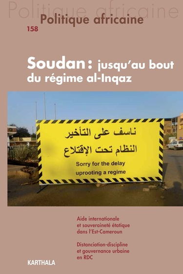 Politique africaine, n° 158. Soudan : jusqu'au bout du régime al-Inqaz