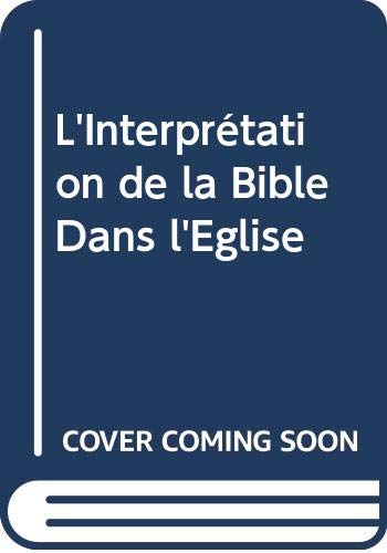 L'interprétation de la Bible dans l'Eglise
