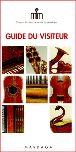 Musée des instruments de musique. Guide du visiteur (français)