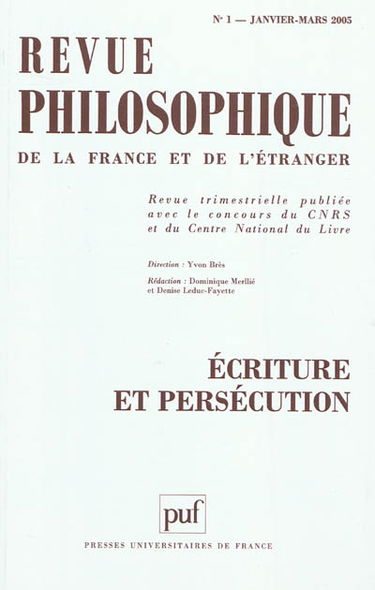 Revue philosophique, n° 1 (2005). Ecriture et persécution
