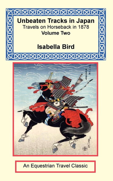 Couverture de Unbeaten Tracks In Japan: Travels On Horseback In 1878