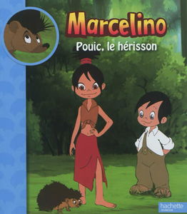 Marcelino. Pouic, le hérisson