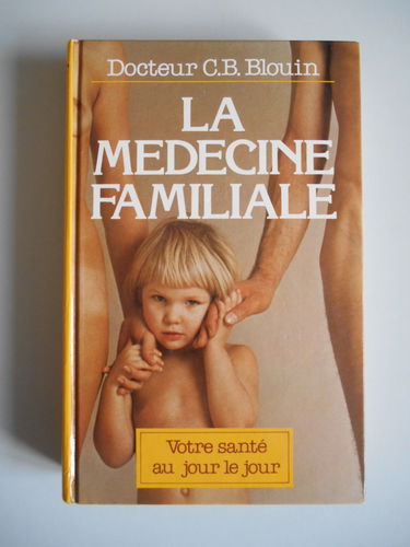 La Médecine familiale : Votre santé au jour le jour