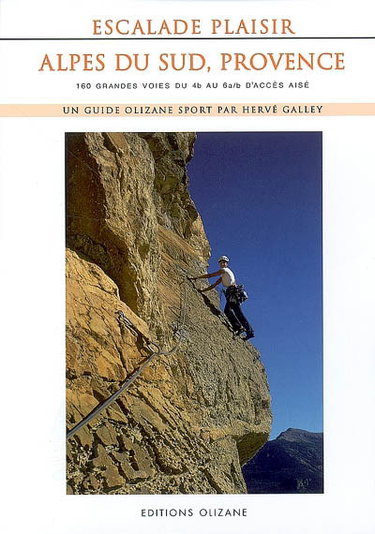 Couverture de Escalade plaisir, Alpes du Sud, Provence : 160 grandes voies du 4b au 6a-b d'accès aisé