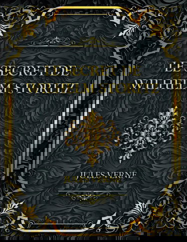 Le Secret de Wilhelm Storitz: Jules Verne