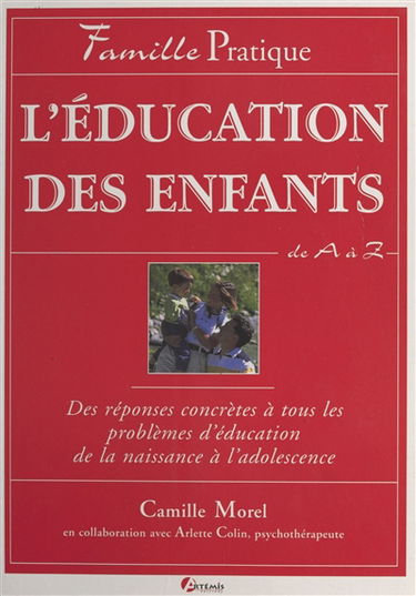 Enfant à bord ! : vos enfants, problèmes et solutions : des réponses concrètes à tous les problèmes d'éducation de 0 à 12 ans