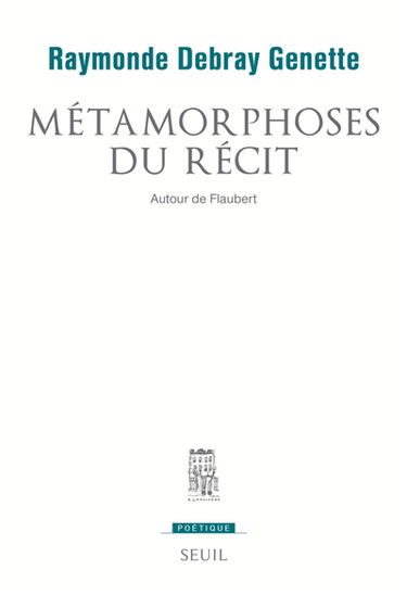 Métamorphoses du récit : autour de Flaubert