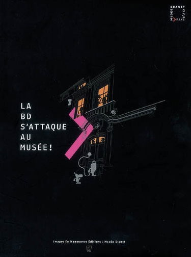 La BD s'attaque au musée ! : exposition, Aix-en-Provence, Musée Granet, 19 mars-8 juin 2008