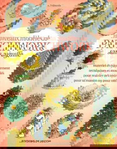 Nouveaux Modeles De Patchwork Sans Aiguille