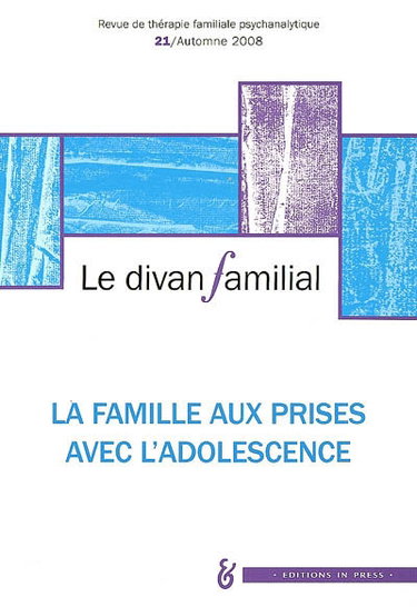 Couverture de Divan familial (Le), n° 21. La famille aux prises avec l'adolescence