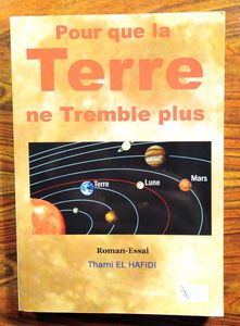 Pour que la terre ne tremble plus : Voyages au cœur de la philosophie / Roman - Essai