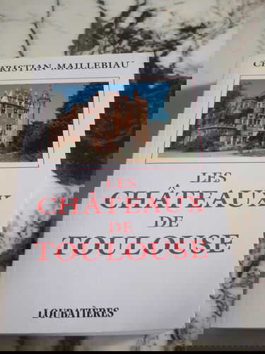 Les châteaux de Toulouse