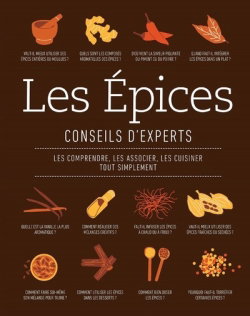 Couverture de Les épices : conseils d'experts : les comprendre, les associer, les cuisiner tout simplement