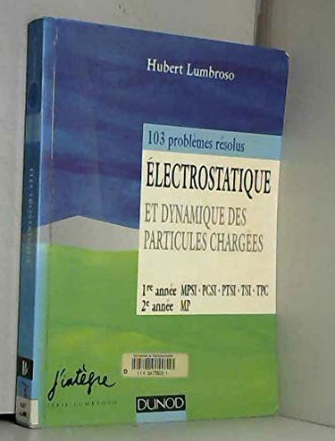 Electrostatique, 103 problèmes