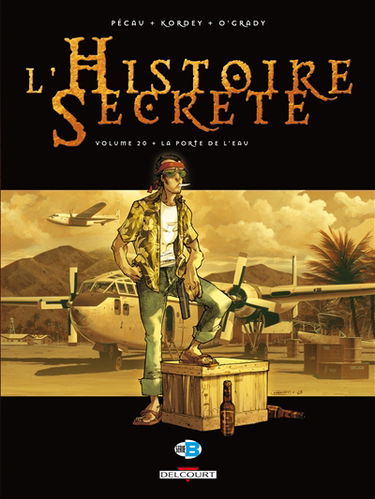 L'histoire secrète. Vol. 20. La porte de l'eau