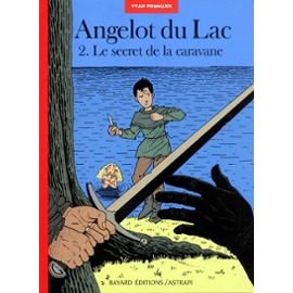 Angelot du lac. Vol. 2. Le secret de la caravane