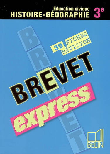 Histoire-géographie, éducation civique 3e : 39 fiches révision