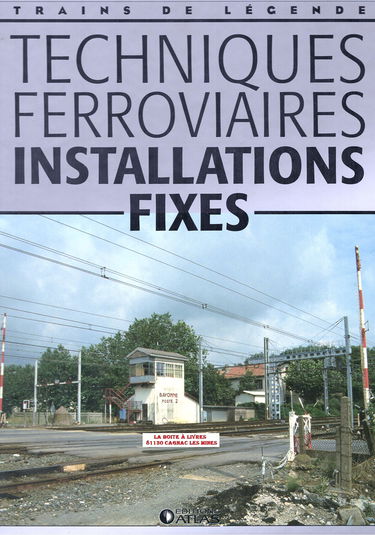 Techniques férroviaires, installations fixes, Trains de légende, Transport, Rail, Ferroviaire, Locomotive, cheminots