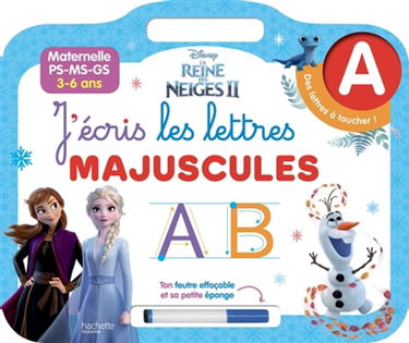 La reine des neiges II : j'écris les lettres majuscules : maternelle PS, MS, GS, 3-6 ans