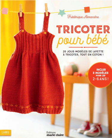 Couverture de Tricoter pour bébé : 20 jolis modèles de layette à tricoter, dans des laines toutes douces !