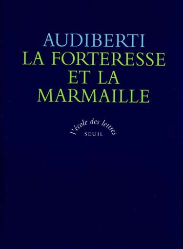 La forteresse et la marmaille : ecrits sur la littérature et les écrivains, 1938-1964