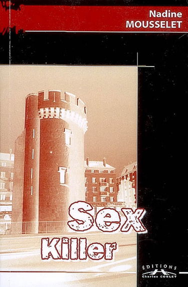 Sex killer : une enquête de Laura Claes à Caen