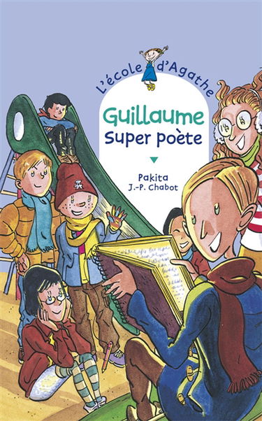 L'école d'Agathe. Vol. 27. Guillaume super poète