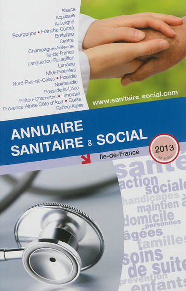 Annuaire sanitaire & social 2013 : Ile-de-France