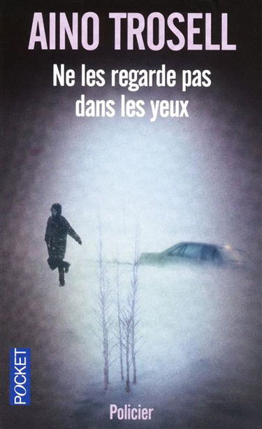 Ne les regarde pas dans les yeux