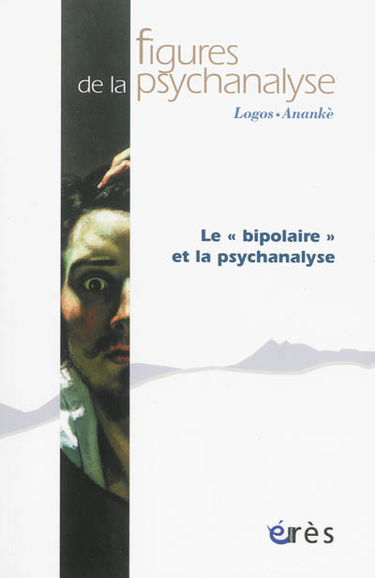 Figures de la psychanalyse, n° 26. Le bipolaire et la psychanalyse