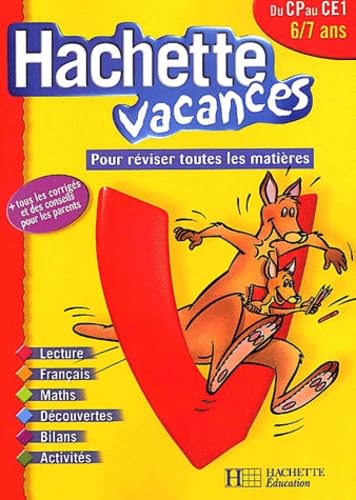 Hachette Vacances : Du CP au CE1 - 6-7 ans (+ corrigé)