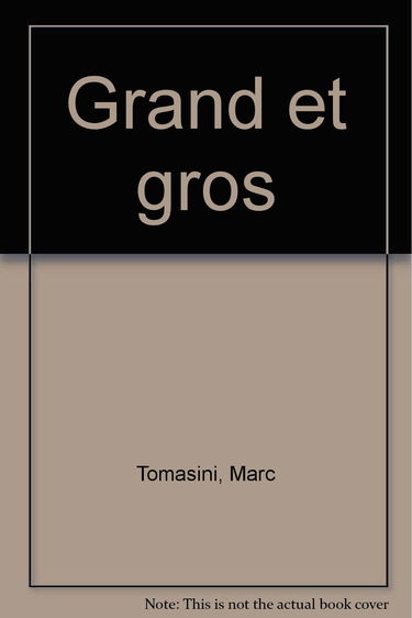 Grand et Gros