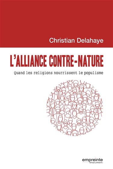 L'alliance contre nature : quand les religions nourrissent le populisme