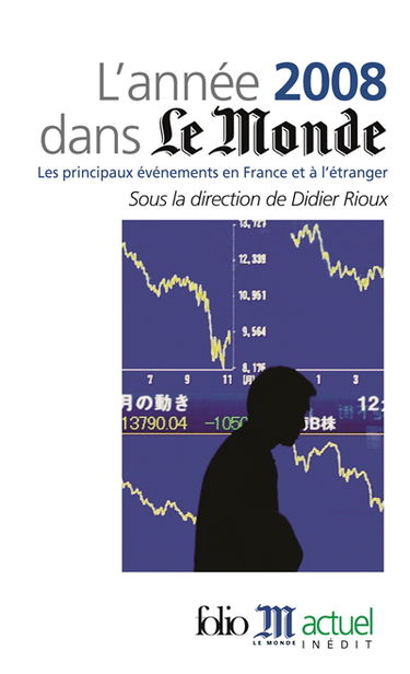 L'année 2008 dans Le Monde : les principaux événements en France et à l'étranger