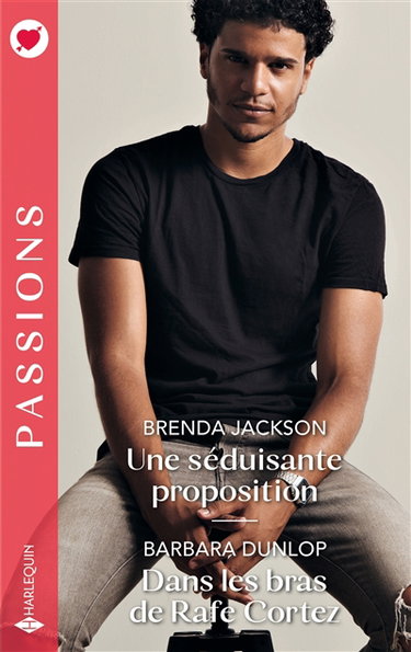 Une séduisante proposition. Dans les bras de Rafe Cortez