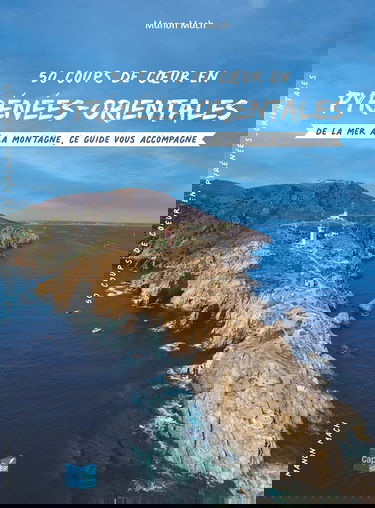 50 coups de coeur en Pyreneées Orientales