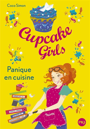 Cupcake girls. Vol. 8. Panique en cuisine