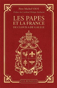 Les papes et la France, de Clovis à De Gaulle