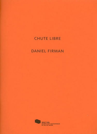Chute libre, Daniel Firman