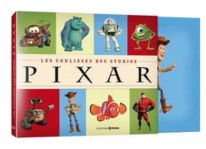 Les coulisses des studios Pixar