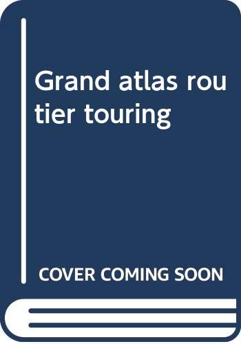 Le grand atlas routier Touring