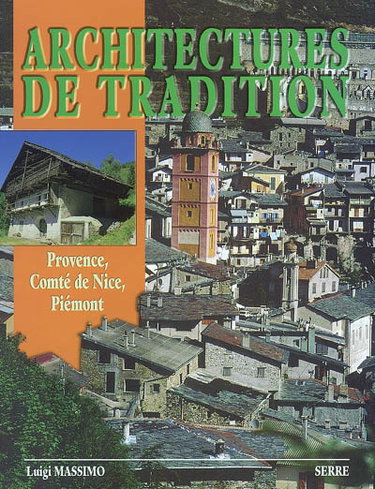 Couverture de Architectures de tradition : Provence, Comté de Nice, Piémont