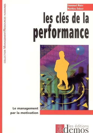 Les clés de la performance : le management par la motivation