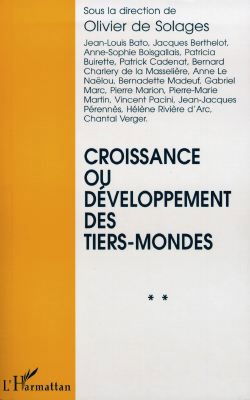 Croissance ou développement des tiers-mondes : l'évolution des acteurs, des théories et des expériences