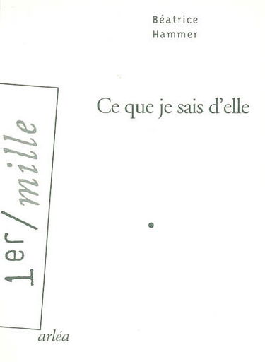 Ce que je sais d'elle