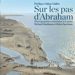 Sur les pas d'Abraham : photographies colorisées à la main